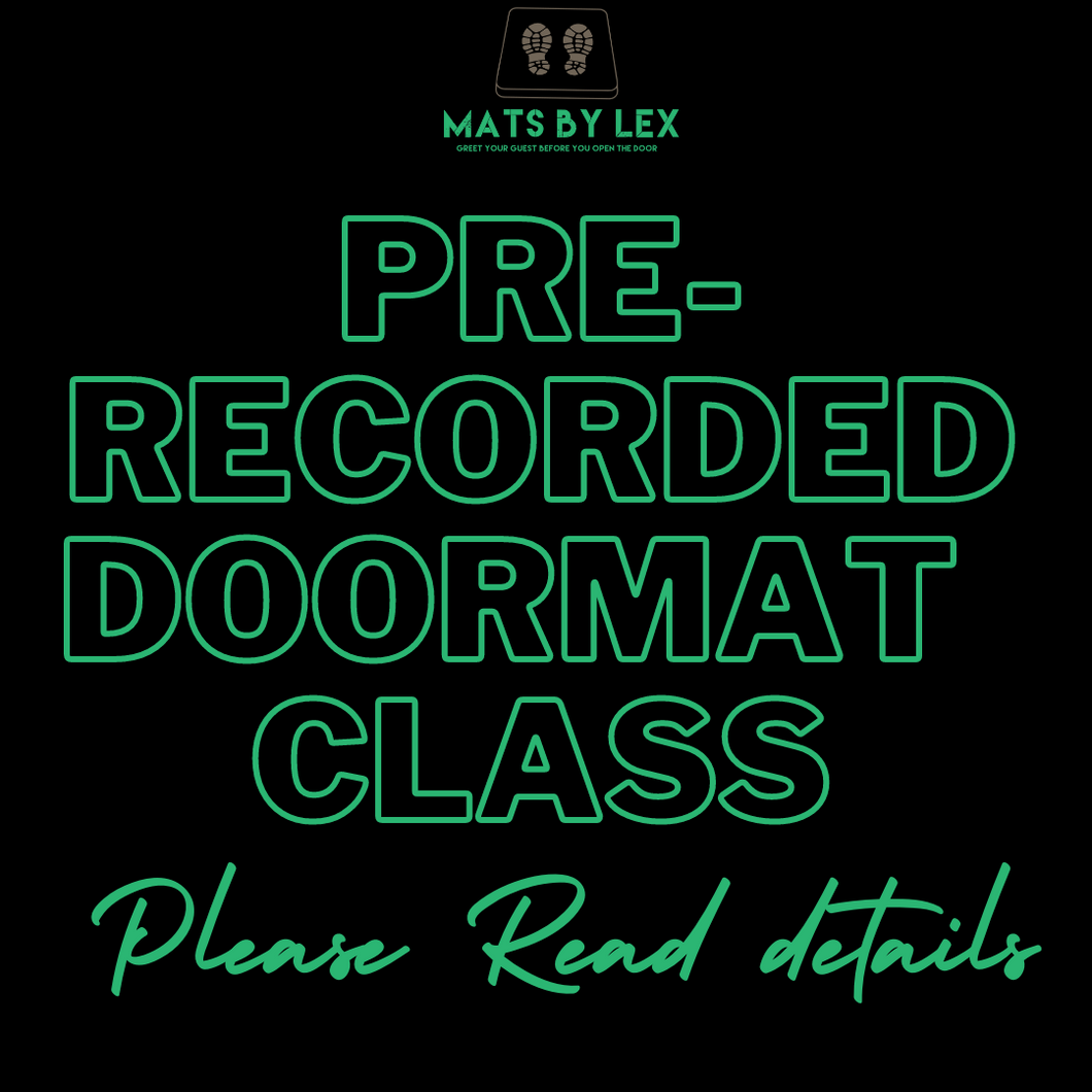 Pre-Recorded Doormat Class
