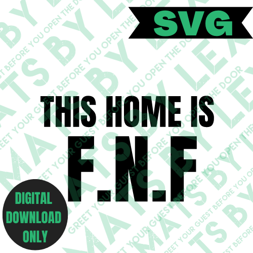 This Home is F.N.F SVG