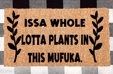 Load image into Gallery viewer, Issa Whole Lotta Plants Doormat
